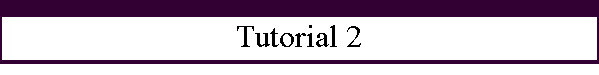 Tutorial 2