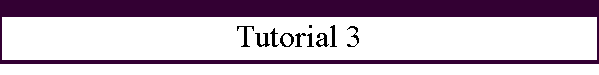 Tutorial 3